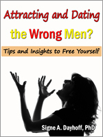 Attracting and Dating the Wrong Men? Tips and Insights to Free Yourself
